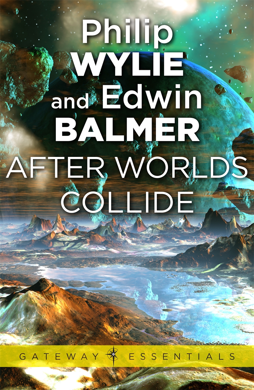 When Worlds Collide by Philip Wylie