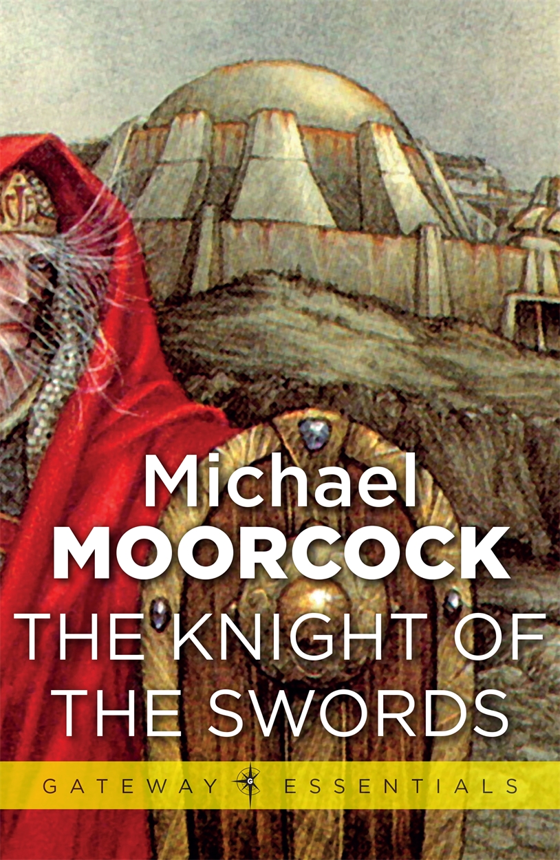 The Knight of the Swords by Michael Moorcock SF Gateway Your