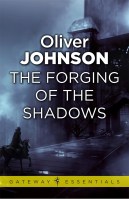 The Forging of the Shadows